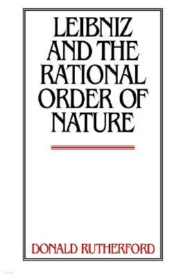 Leibniz and the Rational Order of Nature