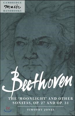 Beethoven: The 'Moonlight' and other Sonatas, Op. 27 and Op. 31