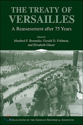 The Treaty of Versailles: A Reassessment After 75 Years