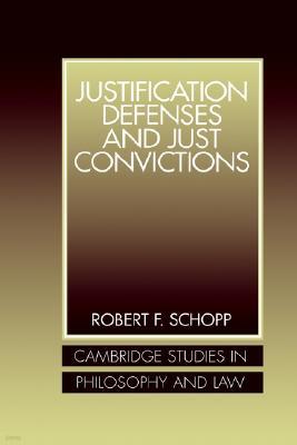 Justification Defenses and Just Convictions