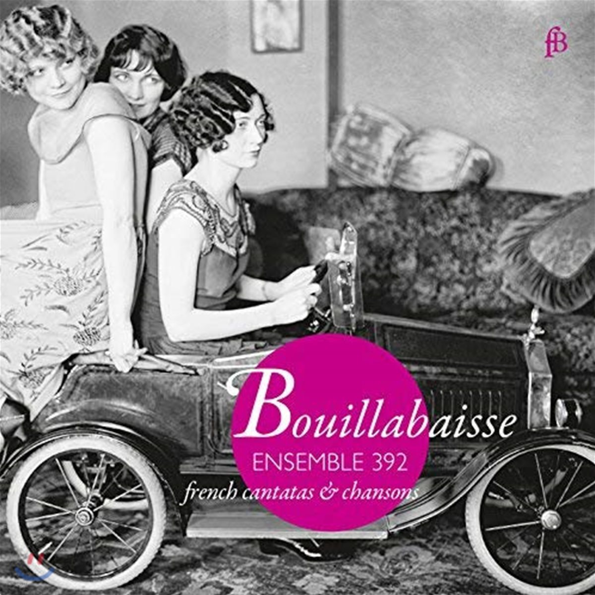 Ensembel 392 프랑스 칸타타와 샹송 모음집 (Bouillabaisse - French cantatas &amp; chansons) 앙상블 392