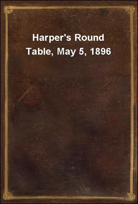 Harper's Round Table, May 5, 1896