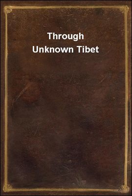 Through Unknown Tibet