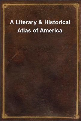 A Literary & Historical Atlas of America