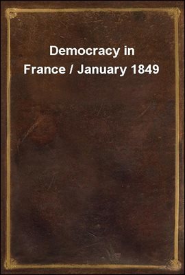 Democracy in France / January 1849