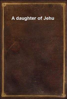 A daughter of Jehu