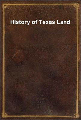 History of Texas Land
