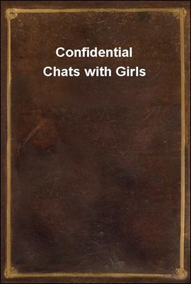 Confidential Chats with Girls