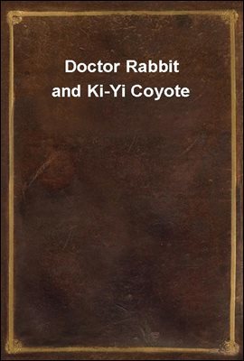 Doctor Rabbit and Ki-Yi Coyote