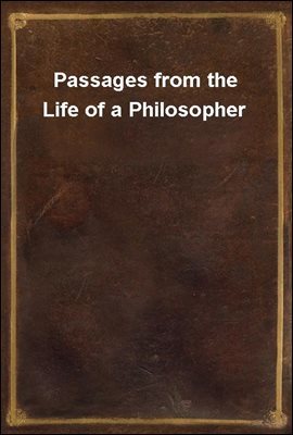 Passages from the Life of a Philosopher