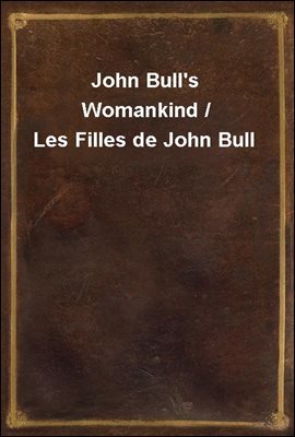 John Bull's Womankind / Les Filles de John Bull