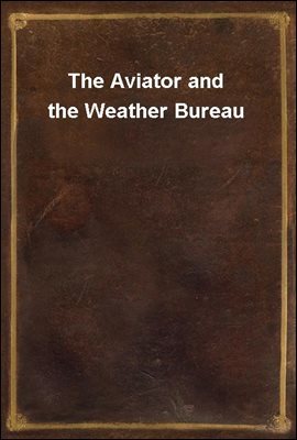 The Aviator and the Weather Bureau