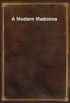 A Modern Madonna