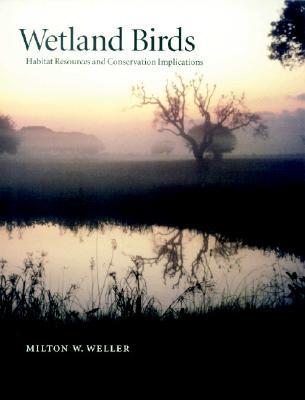Wetland Birds: Habitat Resources and Conservation Implications