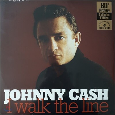 Johnny Cash — I Walk The Line (80th Birthday Collector Edition) 앨범 커버