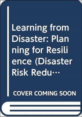Learning from Disaster: Planning for Resilience