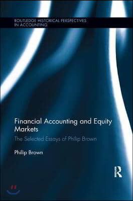 Financial Accounting and Equity Markets: Selected Essays of Philip Brown