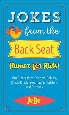 Jokes from the Back Seat: Humor for Kids!