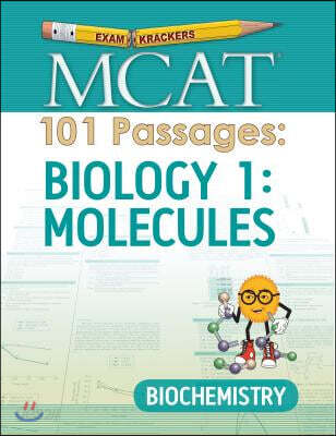 MCAT 101 Passages: Biology 1: Molecules: Biochemistry - 예스24