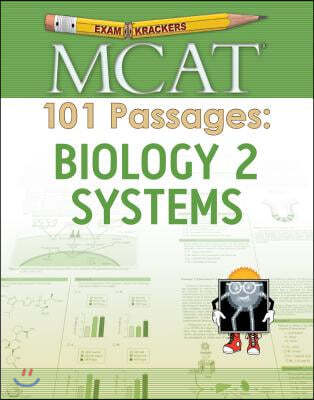 Examkrackers MCAT 101 Passages: Biology 2 Systems