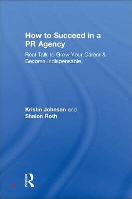 How to Succeed in a PR Agency: Real Talk to Grow Your Career & Become Indispensable