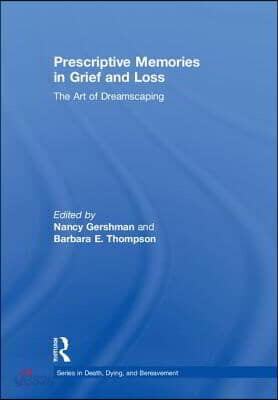 Prescriptive Memories in Grief and Loss