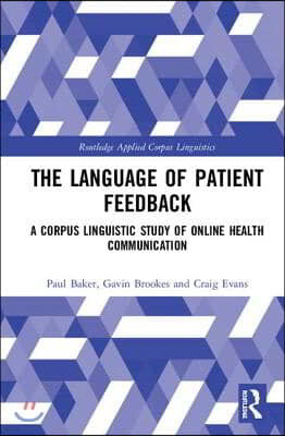 The Language of Patient Feedback: A Corpus Linguistic Study of Online Health Communication