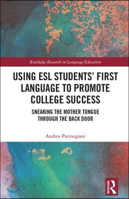 Using ESL Students First Language to Promote College Success