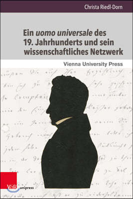 Ein Uomo Universale Des 19. Jahrhunderts Und Sein Wissenschaftliches Netzwerk: Stephan Ladislaus Endlicher Und Seine Korrespondenz Mit Wissenschaftler