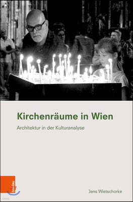 Kirchenraume in Wien: Architektur in Der Kulturanalyse