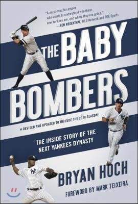 The Baby Bombers: The Inside Story of the Next Yankees Dynasty