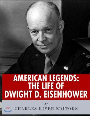 American Legends: The Life of Dwight D. Eisenhower