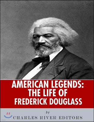 American Legends: The Life of Frederick Douglass