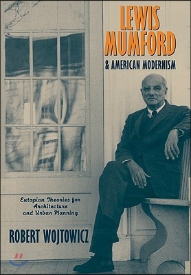 Lewis Mumford and American Modernism