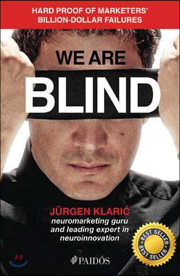 We Are Blind: Clera Evidence Why Multimillion Marketing Strategies Fail