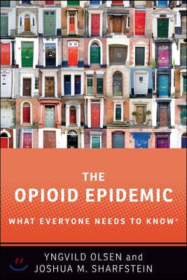 The Opioid Epidemic: What Everyone Needs to Know