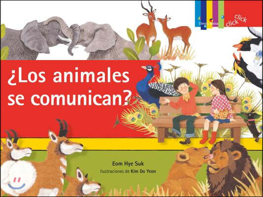 ¿Los Animales Se Comunican? / ¿Do They Talk?