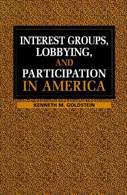 Interest Groups, Lobbying, and Participation in America