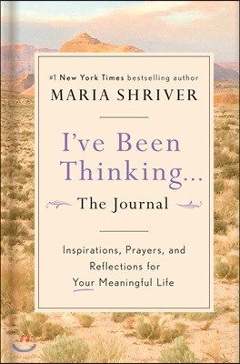 I've Been Thinking . . . the Journal: Inspirations, Prayers, and Reflections for Your Meaningful Life