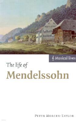 The Life of Mendelssohn