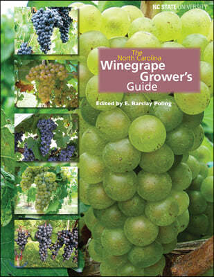 The North Carolina Winegrape Grower's Guide