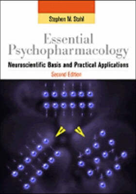 Essential Psychopharmacology: Neuroscientific Basis and Practical Applications