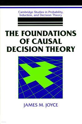 The Foundations of Causal Decision Theory