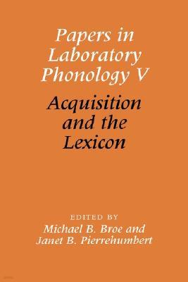 Papers in Laboratory Phonology V: Acquisition and the Lexicon