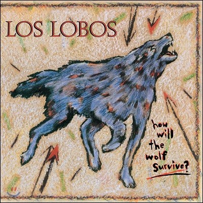 Los Lobos — How Will The Wolf Survive 앨범 커버