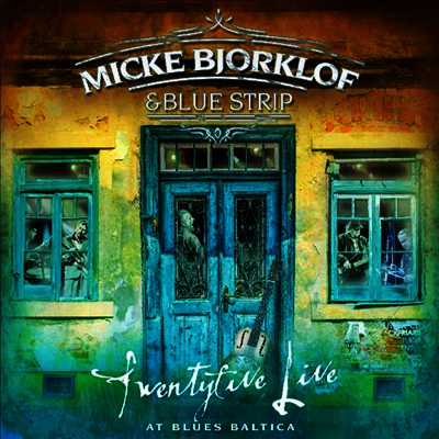 Micke Bjorklof & Blue Strip — Twentyfive Live At Blues Baltica 앨범 커버