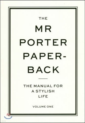 the MR PORTER PAPERBACK THE MANUAL FOR A STYLISH LIFE