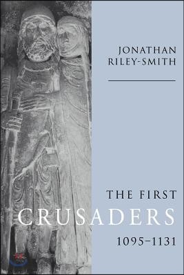 The First Crusaders, 1095-1131