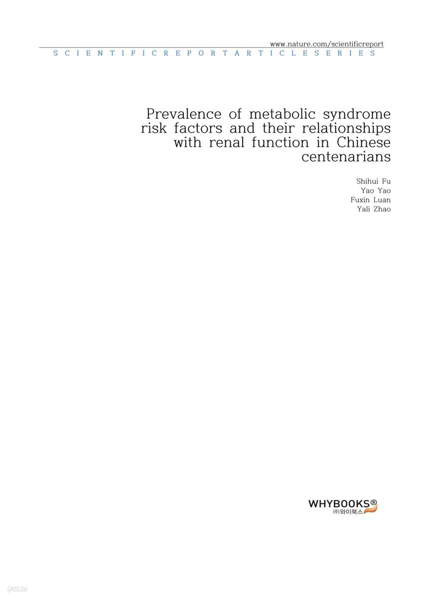 Prevalence of metabolic syndrome risk factors and their relationships with renal function in Chinese centenarians