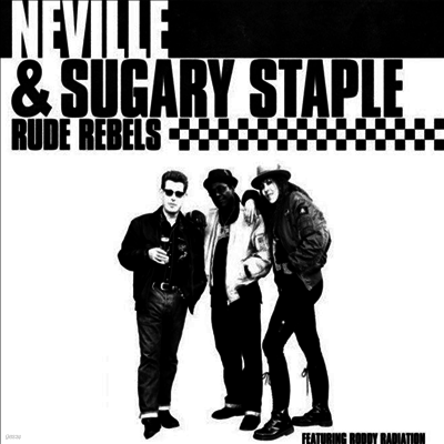 Neville & Sugary Staple — Rude Rebels 앨범 커버